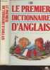 Le premier dictionnaire d'anglais (Français-anglais / Anglais-français). Petroni Paolo G.