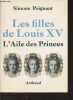 Les filles de Louis XV - L'Aile des Princes. Poignant Simone