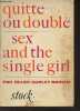 Quitte ou double - Sex and the Single Girl. Gurley Brown Helen