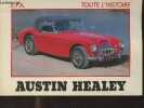 "Toute l'histoire : Austin-Healey - ""Auto historie"" n°40". Felten Jean-Marc
