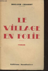 Le village en folie - Le justicier - Maître Choisne, des Hervaux
