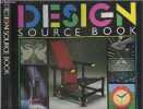 Design Source Book (A visual reference to design from 1850 to the present day). Sparke Penny/Hodges Felice/Dent Coad Emma/Stone A.