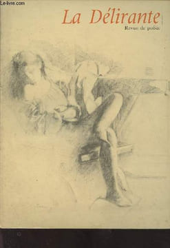 La Délirante, revue de poésie - N°7 Automne 1979 - Percy Bysshe Shelley : Poèmes trouvés dans une banque - Octavio Paz : Poèmes - Henri Pichette : Aux ...