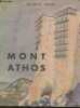 Mont Athos, la sainte montagne. Coate Randoll