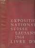 Exposition nationale Suisse Lausanne 1964 - Livre d'or. Collectif