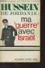 "Hussein de Jordanie - Ma ""guerre"" avec Israël". Vance Vick/Lauer Pierre