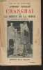 "Changhaï et le destin de la Chine - ""Faits et gestes""". Viollis Andrée