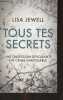 Tous tes secrets (Une obsession dévorante, un crime inavouable). Jewell Lisa