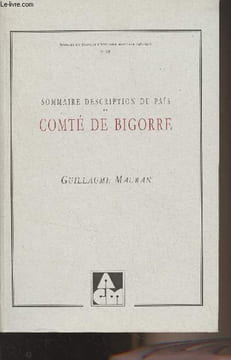 "Sommaire description du païs et comté de Bigorre - ""Sources et travaux d'histoire Haut-Pyrénéenne"" n°10". Mauran Guillaume