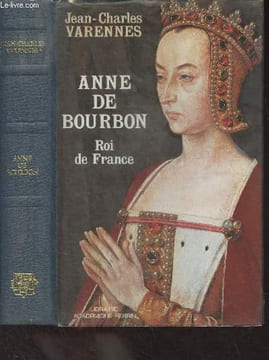 Anne de Bourbon, Roi de France. Varennes Jean-Charles