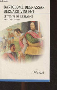 "Le temps de l'Espagne - XVe-XVIIe siècle - ""Pluriel"" n°9022"