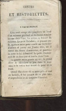 Contes et historiettes : L'imprudence - La rougeole - Le bon frère - L'obligeante petite fille - La mouche - La complaisance - La grand'mère aveugle - ...