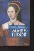 "Marie Tudor (La souffrance du pouvoir) - ""Biographies""". Fernandes Isabelle