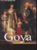 Francisco de Goya, sa vie et son oeuvre. Elke Linda Buchholz