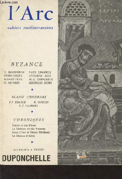 L'Arc, cahiers méditerranéens : Byzance : Barbares latins - Voile sur Byzance - Une nuit dans l'Athos - A propos d'un lion - Byzance au Vittoriale - ...