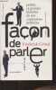 Façon de parler (Petites et grandes histoires de nos expressions préférées). Gersal Frédérick