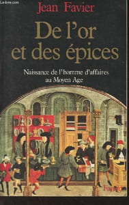 De l'or et des épices - Naissance de l'homme d'affaires au Moyen Age