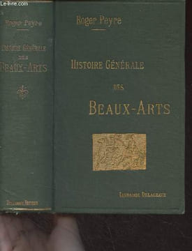 Histoire générale des Beaux-Arts (9e édition). Peyre Roger