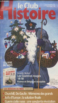 Le Club Histoire n°154 Déc. 2010 - Le livre du mois : Annette Becker, Les cicatrices rouges 14-18, France et Belgique occupées - Les dossiers du mois ...