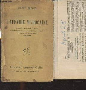 L'affaire marocaine (Le Maroc, La France et le Maroc, L'accord franco-anglais, L'accord franco-espagnol, Le désaccord franco-allemand, Les réformes)