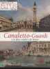 Connaissance des Arts - H.S. N°549 - Canaletto-Guardi, les deux maîtres de Venise - Venis à Paris - Le triomphe de la veduta - Canaletto-Guardi, ...