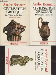 "Civilisation grecque 1/ De l'Iliade au Parthénon - 2/ D'Antigone à Sophocle - 3/ D'Euripide à Alexandre - ""Historiques"" n°81-82-83"