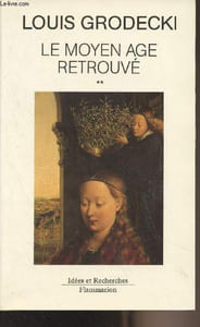 "Le moyen âge retrouvé - Tome 2 : De Saint Louis à Viollet le Duc - ""Idées et recherches"""