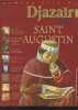 Djazaïr, revue de l'année de l'Algérie en France - Numéro spécial n°8 - Sept. Oct. 2003 -Saint Augustin - Augustin, mon compatriote - Saint Augustin ...