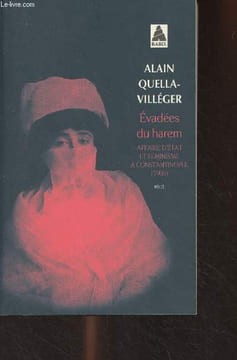 "Evadées du harem - Affaire d'état et féminisme à Constantinople (1906) - ""Babel"" n°1308". Quella-Villéger Alain