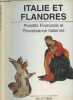 "Italie et Flandres, Primitifs flamands et Renaissance Italienne - ""Arts et cultures""". Castelfranchi Vegas Liana