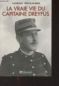 La vraie vie du Capitaine Dreyfus
