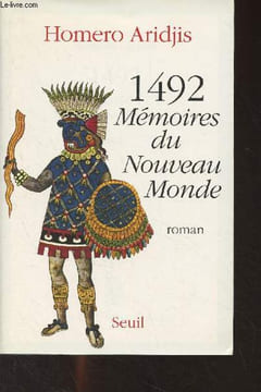 1492 Mémoires du Nouveau monde. Aridjis Homero