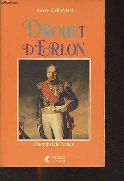 J.-B. Drouët d'Erlon, Maréchal de France, général comte d'Empire, premier gouverneur de l'Algérie. Germain Pierre