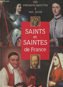 "Saints et saintes de France, des premiers martyrs à nos jours - ""Le grenier des merveilles"""