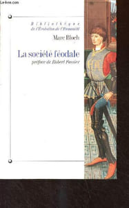 "La société féodale - ""Bibliothèque de l'évolution de l'humanité"""