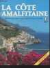 La côte Amalfitaine (Positano, Praiano, Furore, Conca dei Mariri, Amalfi, Atrani, Ravello, Minori, Maiori, Erchie, Cetara, Vietri, Salerne) Nouvelle ...
