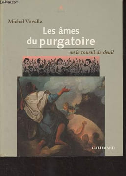 "Les âmes du purgatoire, ou le travail du deuil - ""Le temps en images""". Vovelle Michel