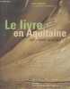 Le livre en Aquitaine, XVe - XVIIIe siècles. Desgraves Louis