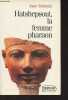 "Hatshepsout, la femme pharaon - ""Champollion""". Tyldesley Joyce