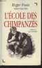 L'école des Chimpanzés (Ce que les chimpanzés nous apprennent sur l'humanité). Fouts Roger