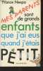 Mes parents sont de grands enfants que j'ai eus quand j'étais petit. Nespo France
