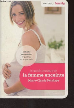 "Le guide pratique de la femme enceinte - ""Marabout family""". Delahaye Marie-Claude