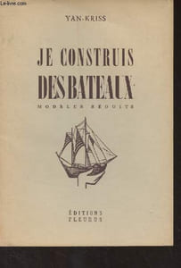 "Je construis des bateaux, modèles réduits - Collection ""Travaux pratiques"" n°2 - 2e édition"