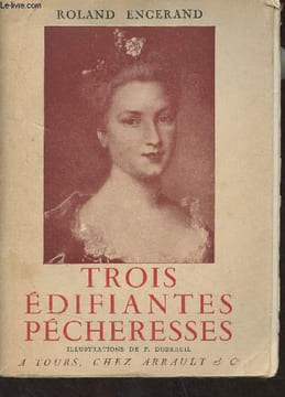 "Trois édifiantes pécheresses - Collection ""Adorable touraine""". Engerand Roland