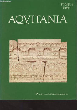 Aquitania - Tome 4 - 1986 -Sauvetages archéologiques sur le site du Pétreau à Abzac (Gironde) - Deux épées à sphères du Centre-Ouest de la France - ...