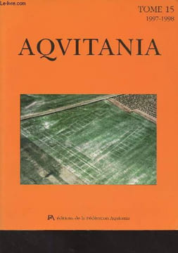 Aquitania - Tome 15 - 1997-1998 - Age du Bronze et Tène ancienne sur la déviation de Saint-Martial-de-Ribérac à Ribérac - Le Cluzel, du Bronze final ...