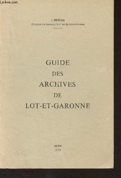 Guide des archives de Lot-et-Garonne. Burias J.