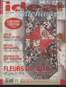 Ideal Patchwork, HS n°9 - Damier et botte de Noël - Cloches, carillonnez - Vitrail à composer - Etoile au firmament - Roses de Noël et poinsettias - ...