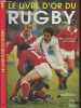 Le livre d'or du rugby - 1991. Albaladejo Pierre/Cormier Jean