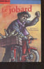 "Le jobard - ""Tranche de vie"" n&deg;1". Piquemal Michel